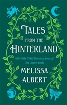 Melissa Albert, Jim Tierney - Tales from the Hinterland