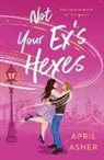 April Asher - Not Your Ex's Hexes