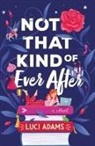 Luci Adams - Not That Kind of Ever After
