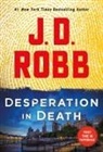 J. D. Robb - Desperation in Death