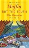 Ellie Alexander - Muffin but the Truth