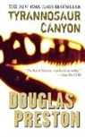 Douglas Preston - Tyrannosaur Canyon