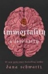 Dana Schwartz - Immortality: A Love Story