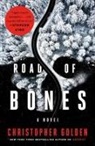 Christopher Golden - Road of Bones