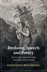Francesca Mackenney, Francesca (University of Leeds) Mackenney - Birdsong, Speech and Poetry