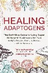 Danielle Ryan Broida, Tero Isokauppila, Tero/ Broida Isokauppila, Danielle Ryan Broida - Healing Adaptogens
