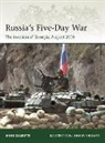 Mark Galeotti, Johnny Shumate - Russia's Five-Day War