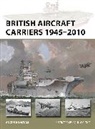 Angus Konstam, Konstam Angus - British Aircraft Carriers 1945-2010