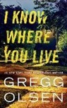 Gregg Olsen - I Know Where You Live