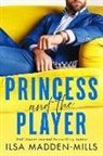 Ilsa Madden-Mills - Princess and the Player