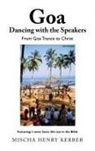 Mischa Henry Kerber - Goa Dancing with the Speakers
