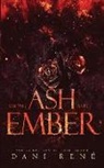 Dani René, Jay Aheer - Among Ash and Ember: A New Adult Standalone