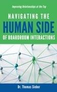 Thomas Sieber - Navigating the Human Side of Boardroom Interactions Improving Relationships at the Top