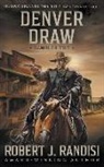 Robert J. Randisi - Denver Draw: Gambler Book Two
