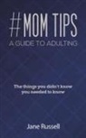 Jane Russell - #MOM Tips - A Guide to Adulting