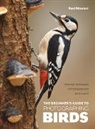 Rosl Roessner, Rosl Rossner, Rosl Rössner - Beginner''s Guide to Photographing Birds