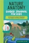 Kristine Brown - Nature Anatomy Guided Journal for Kids