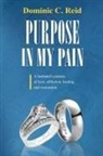 Dominic Reid - Purpose in My Pain