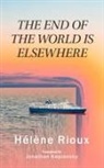 Helene Rioux, Hélène Rioux - The End of the World Is Elsewhere