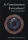 Philip Moran Goff, Philip Goff, Alex Moran - Is Consciousness Everywhere?