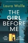 Laura Wolfe - The Girl Before Me