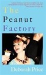 Deborah Price - The Peanut Factory