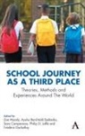 Ayuko Camponovo Berchtold-Sedooka, Zoe Berchtold-Sedooka Moody, Ayuko Berchtold-Sedooka, Sara Camponovo, Frederic Darbellay, Frédéric Darbellay... - School Journey as a Third Place