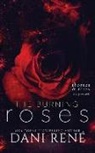 Dani René - The Burning Roses: (Thornes & Roses Series Prequel): Limited Edition