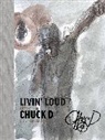 Chuck D, D Chuck - Livin' Loud