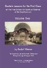 Rudolf Steiner, James D. Stewart - Esoteric Lessons for the First Class of the Free School for Spiritual Science at the Goetheanum