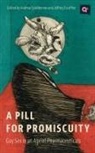 Jeffrey Escoffier, Daniel Felsenthal, Nicolas Flores, Alex Garner, Andrew Holleran, Steve McIsaac... - Pill for Promiscuity