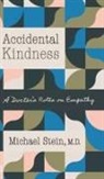 Michael Stein - Accidental Kindness