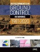 Syd S Peng, Syd S. Peng - Developments in Ground Control in Mining 1981-2020
