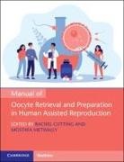 Rachel Metwally Cutting, Rachel Cutting, Mostafa Metwally, Metwally Mostafa, Metwally Mostafa Metwally, Cutting Rachel Cutting - Manual of Oocyte Retrieval and Preparation in Human Assisted