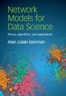 Alan Julian Izenman, Alan Julian (Temple University Izenman, Izenman Alan Julian - Network Models for Data Science