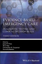 Fernanda Bellolio, Christopher R. Carpenter, J Pines, Jesse M. Pines, Jesse M. (University of Pennsylvania Medica Pines, Jesse M. Raja Pines... - Evidence-Based Emergency Care