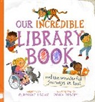 Caroline Crowe, Caroline Crowe, Crowe Caroline, John Joseph, John Joseph - Our Incredible Library Book (And the Wonderful Journeys It Took)
