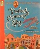 Reeve Lindbergh - Nobody Owns the Sky: The Story of "brave Bessie" Coleman