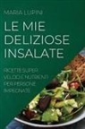 Maria Lupini - LE MIE DELIZIOSE INSALATE