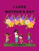 Gwen Gates - I LOVE MOTHER'S DAY