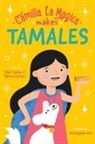 Chef Carino Cortez, Paloma Cortez - Camilla la Magica Makes Tamales