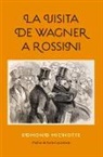 Edmond Michotte - La Visita de Wagner a Rossini