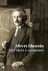 Albert Einstein - MIS Ideas Y Opiniones