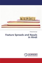 Pramod Kumar - Feature Spreads and Nasals in Hindi