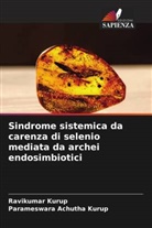 Parameswara Achutha Kurup, Ravikumar Kurup - Sindrome sistemica da carenza di selenio mediata da archei endosimbiotici