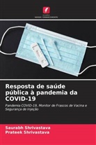 Prateek Shrivastava, Saurabh Shrivastava - Resposta de saúde pública à pandemia da COVID-19