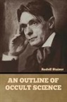 Rudolf Steiner - An Outline of Occult Science