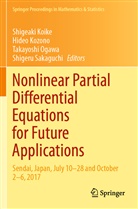 Shigeaki Koike, Hideo Kozono, Takayoshi Ogawa, Takayoshi Ogawa et al, Shigeru Sakaguchi - Nonlinear Partial Differential Equations for Future Applications