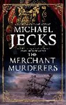Michael Jecks, Jecks Michael - The Merchant Murderers