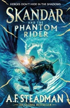 A F STEADMAN, A F Steadman, A.F. Steadman - Skandar and the Phantom Rider